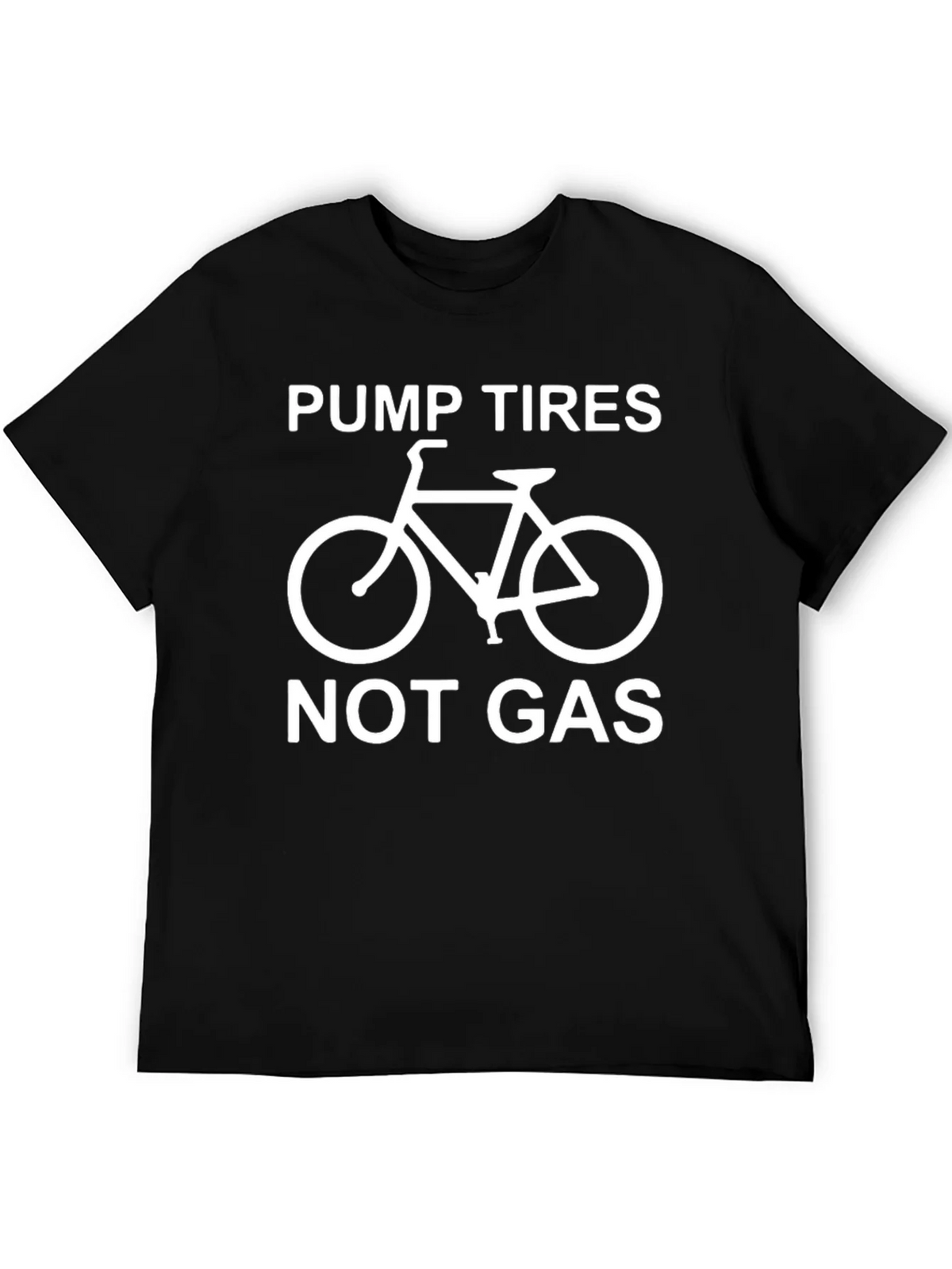 Pump Tires Not Gas - Graphic T-Shirt product image 5