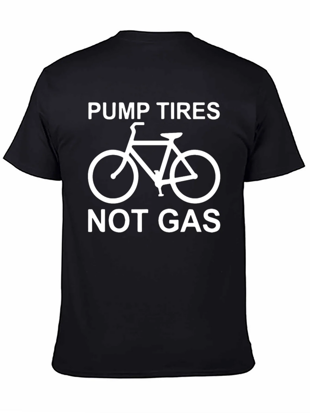 Pump Tires Not Gas - Graphic T-Shirt product image 4