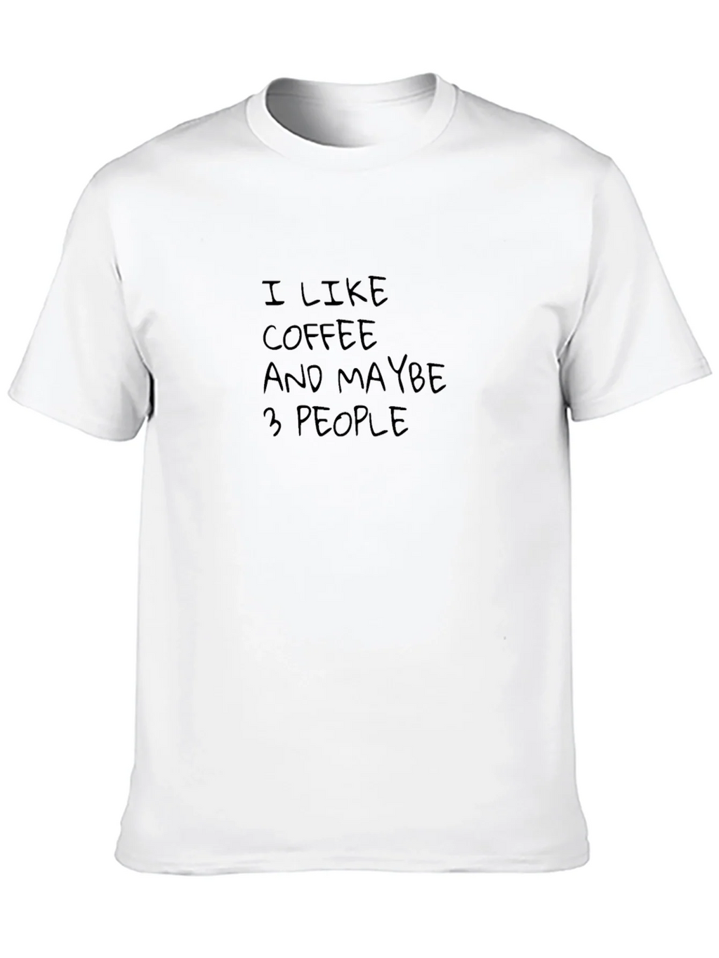 I Like Coffee and Maybe 3 People Tee product image 8