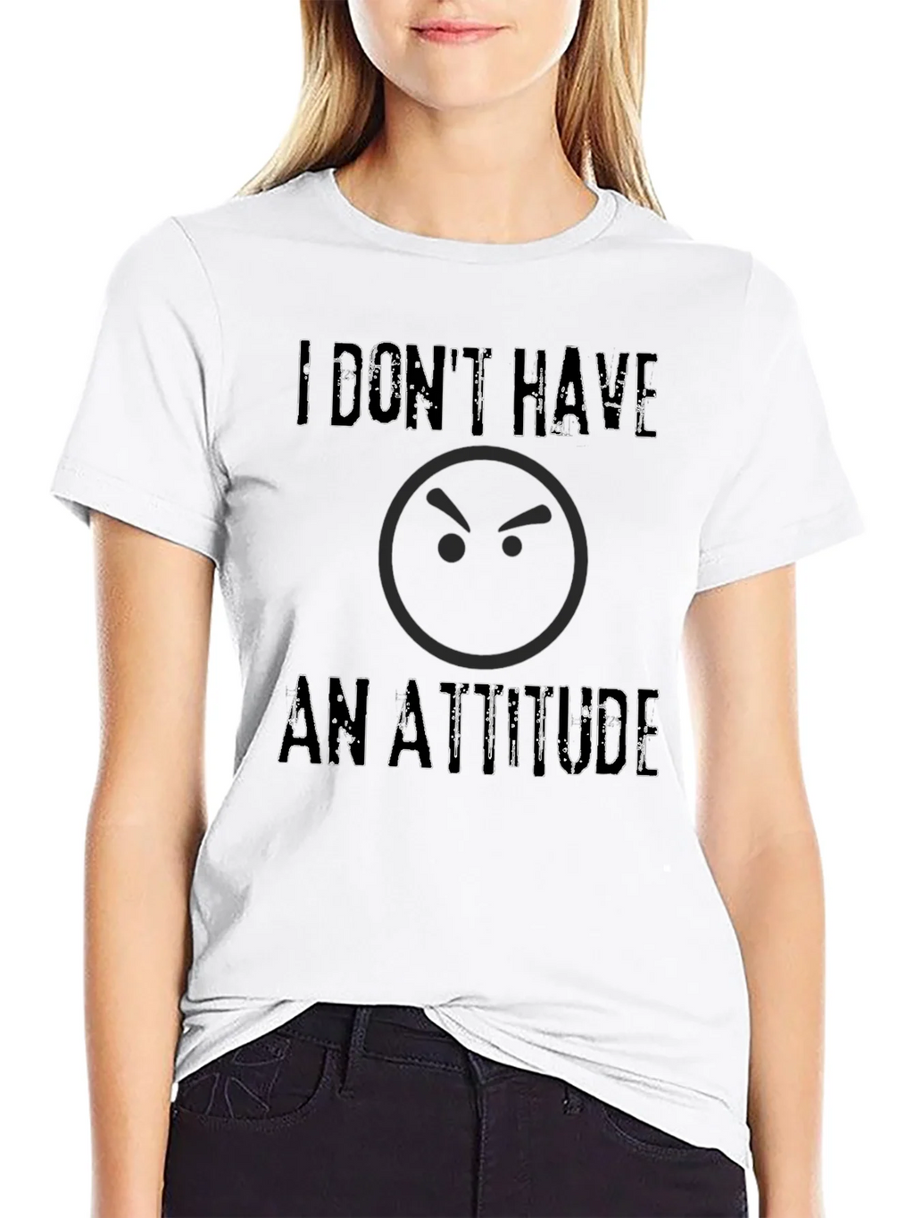 I Dont Have An Attitude T-Shirt - Sarcastic Graphic Tee product image 6