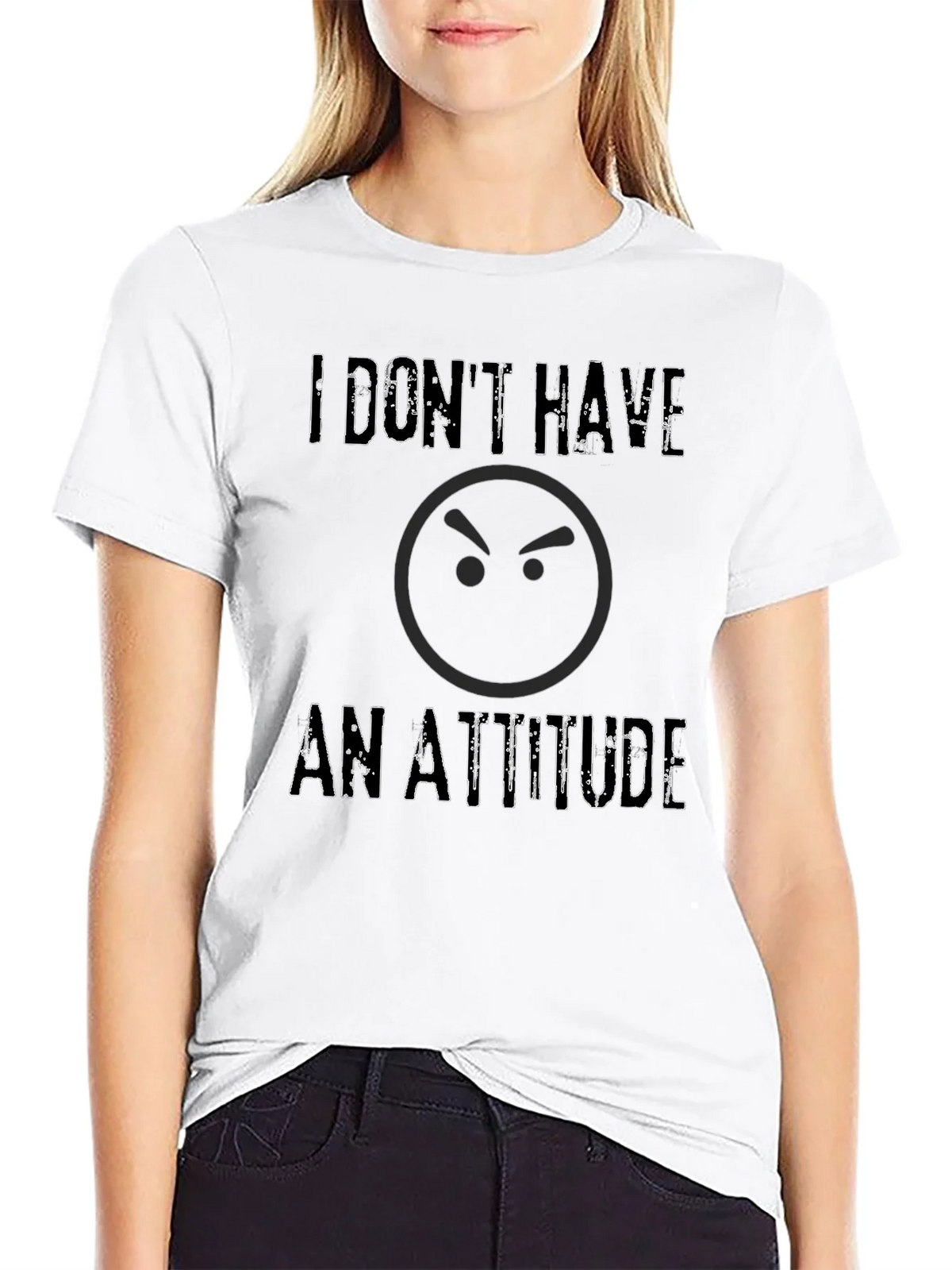 I Dont Have An Attitude T-Shirt - Sarcastic Graphic Tee product image 6