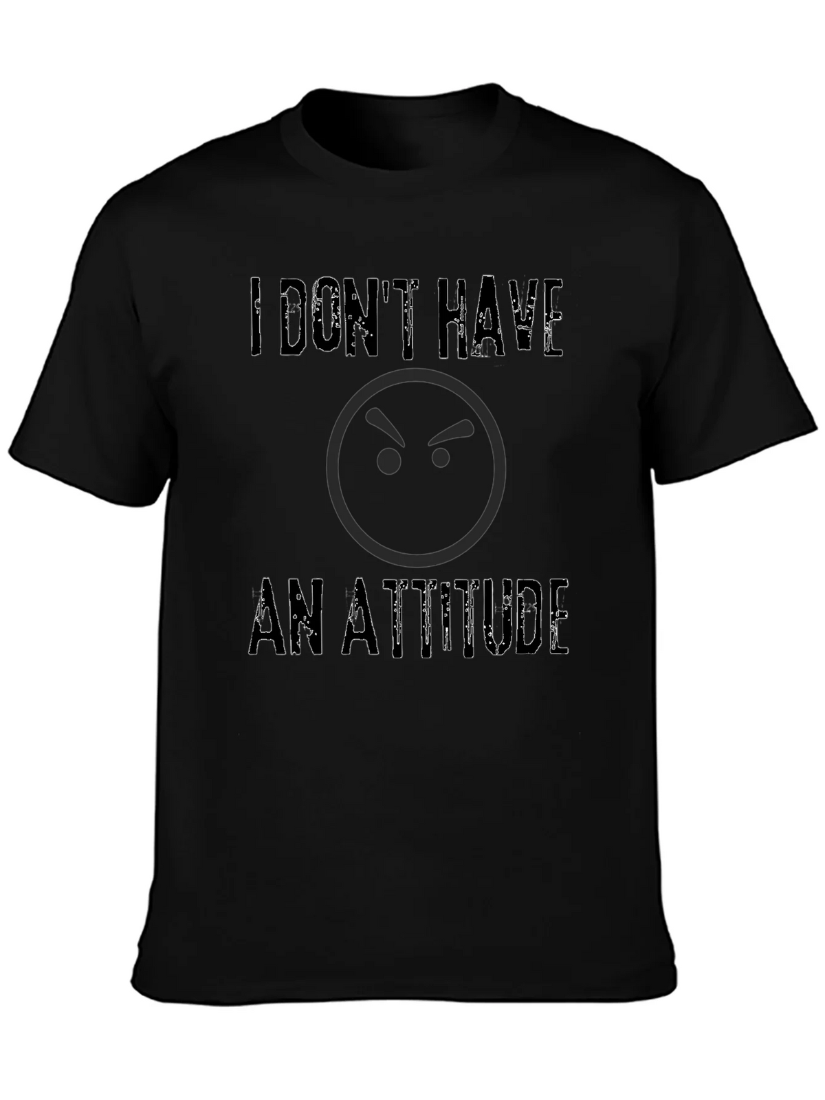 I Dont Have An Attitude T-Shirt - Sarcastic Graphic Tee product image 2