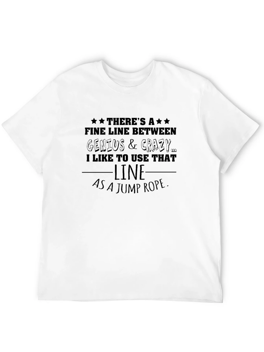Genius & Crazy Line T-Shirt: Use It As A Jump Rope! product image 9