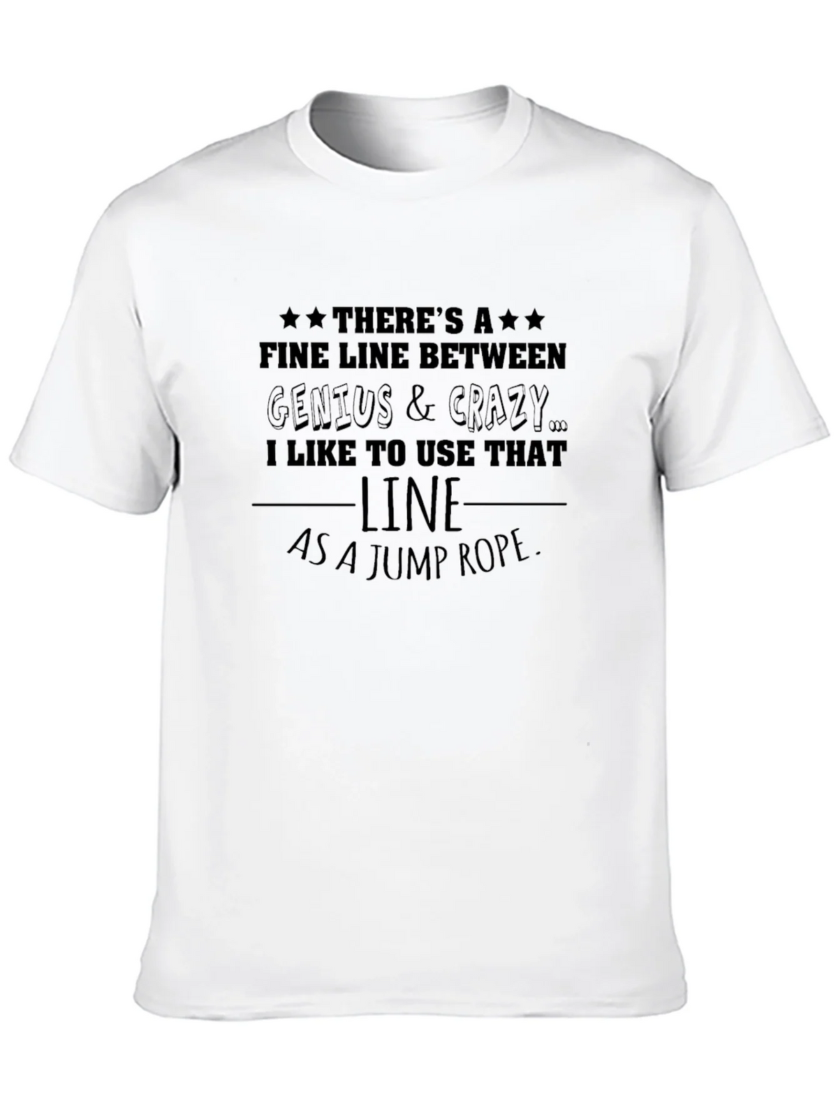 Genius & Crazy Line T-Shirt: Use It As A Jump Rope! product image 7