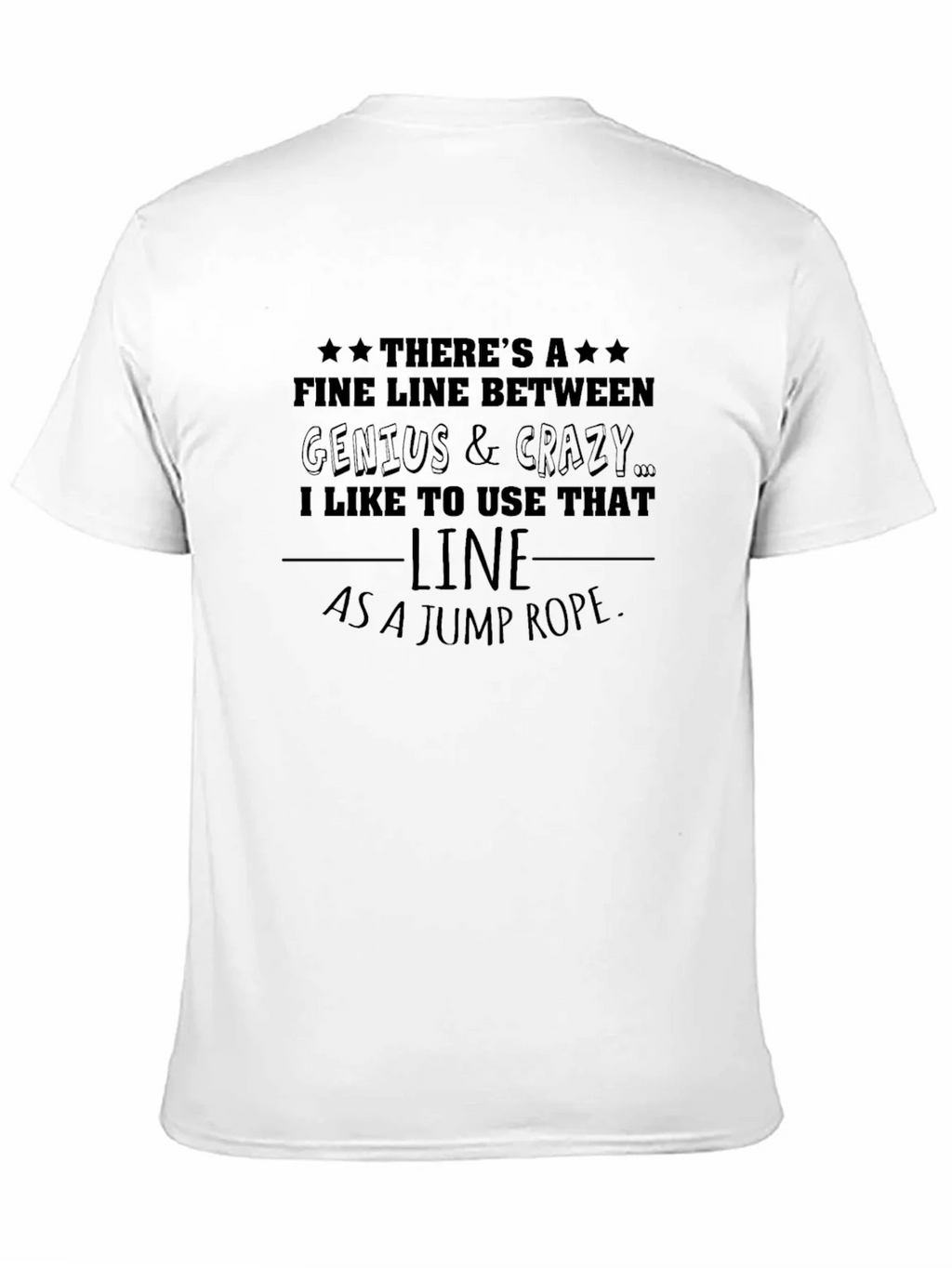 Genius & Crazy Line T-Shirt: Use It As A Jump Rope! product image 8