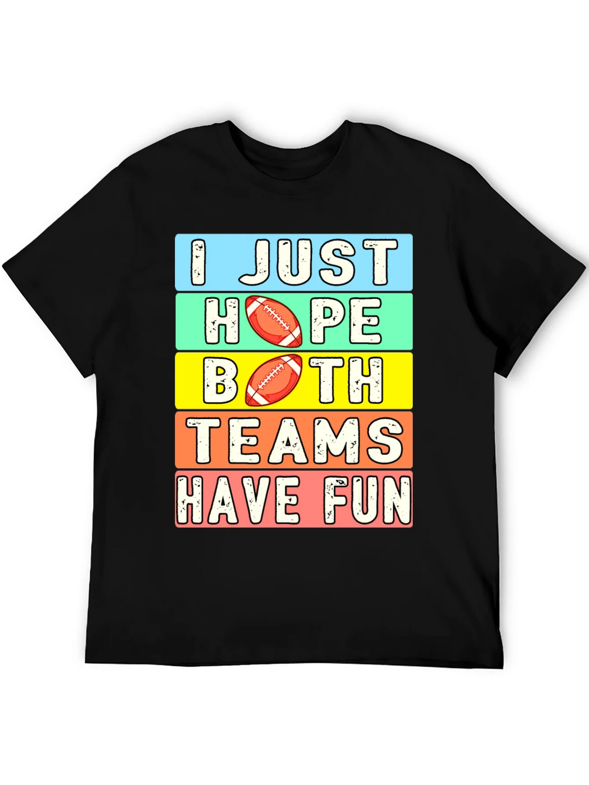 I Just Hope Both Teams Have Fun T-Shirt product image 5