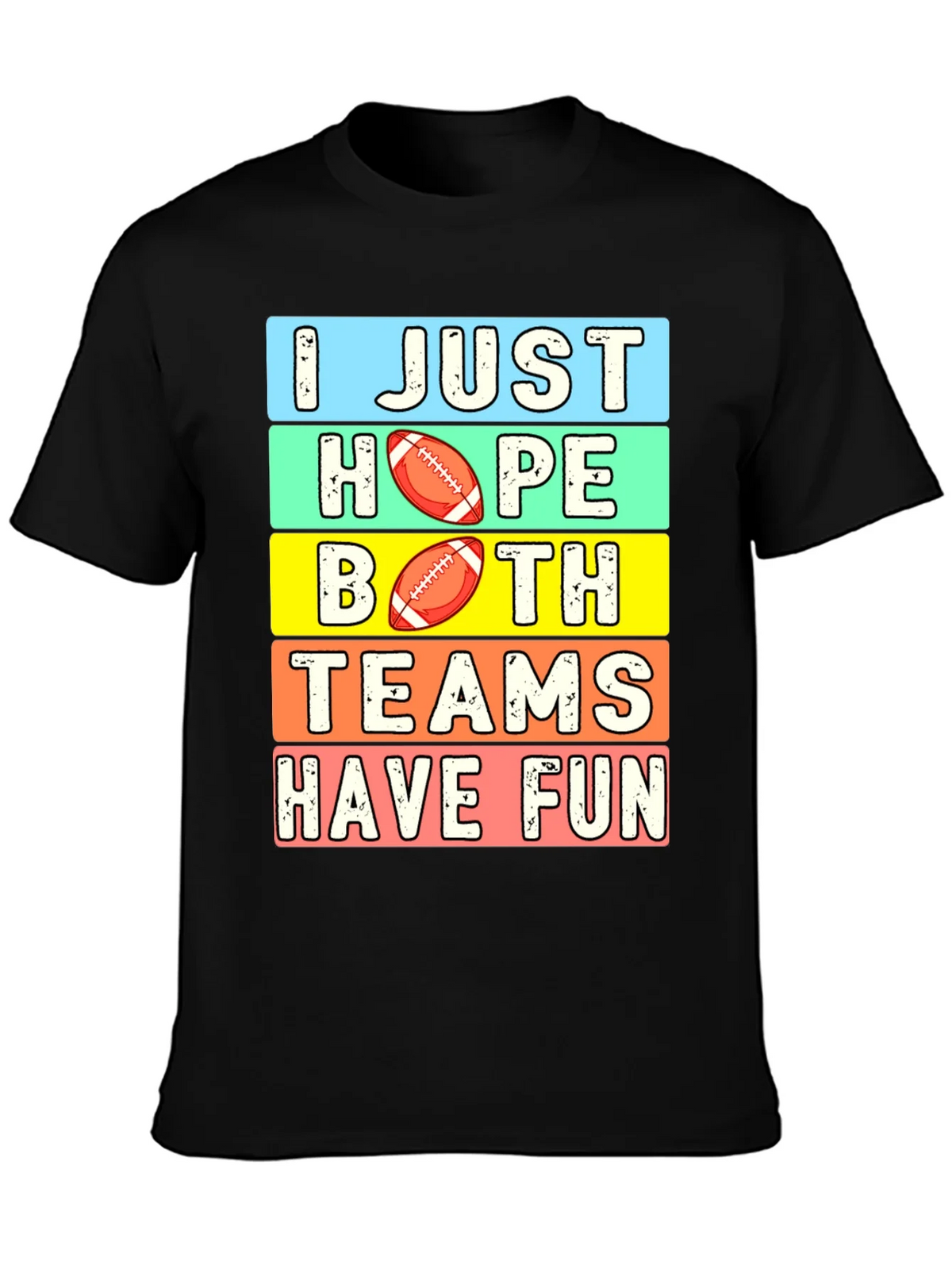 I Just Hope Both Teams Have Fun T-Shirt product image 3