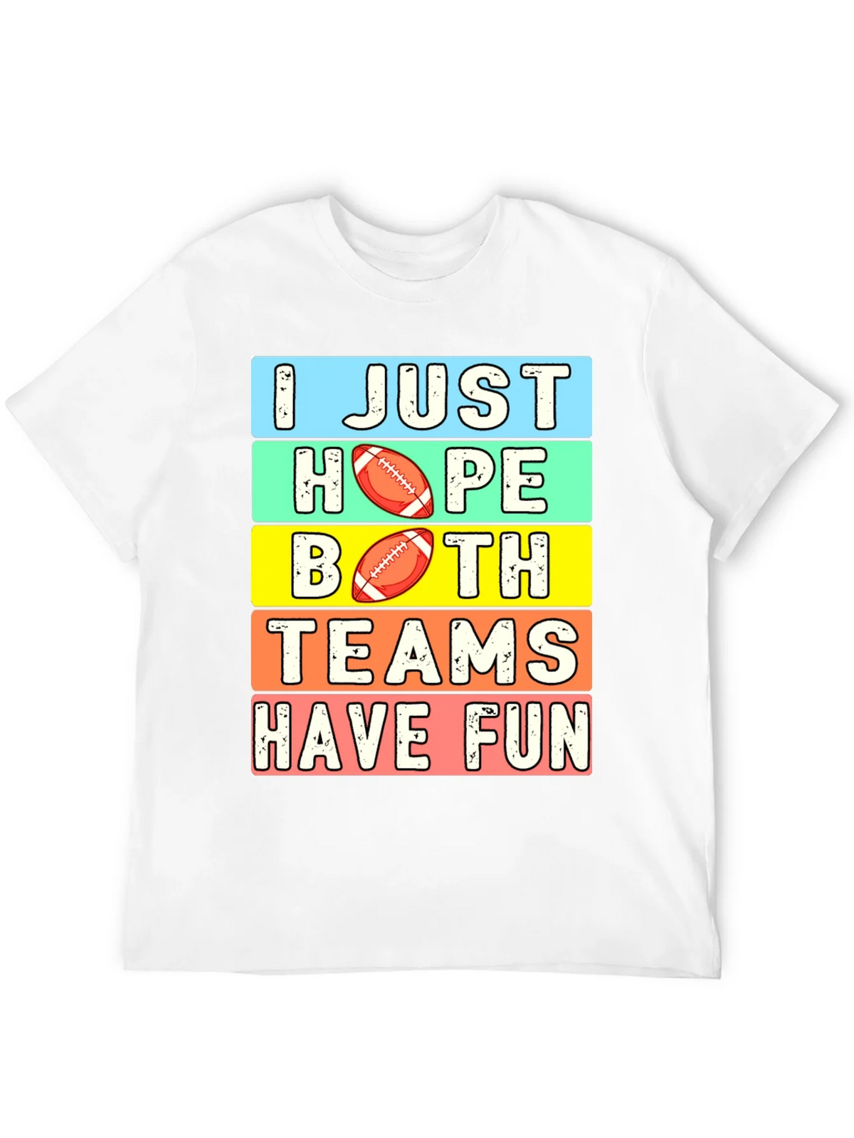 I Just Hope Both Teams Have Fun T-Shirt product image 10