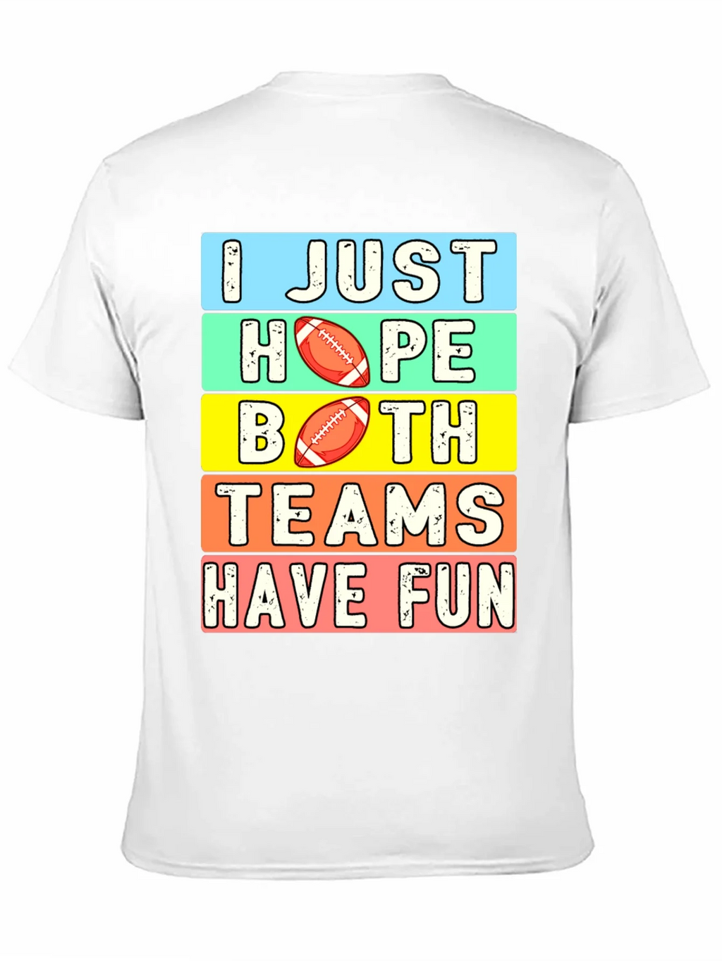 I Just Hope Both Teams Have Fun T-Shirt product image 9