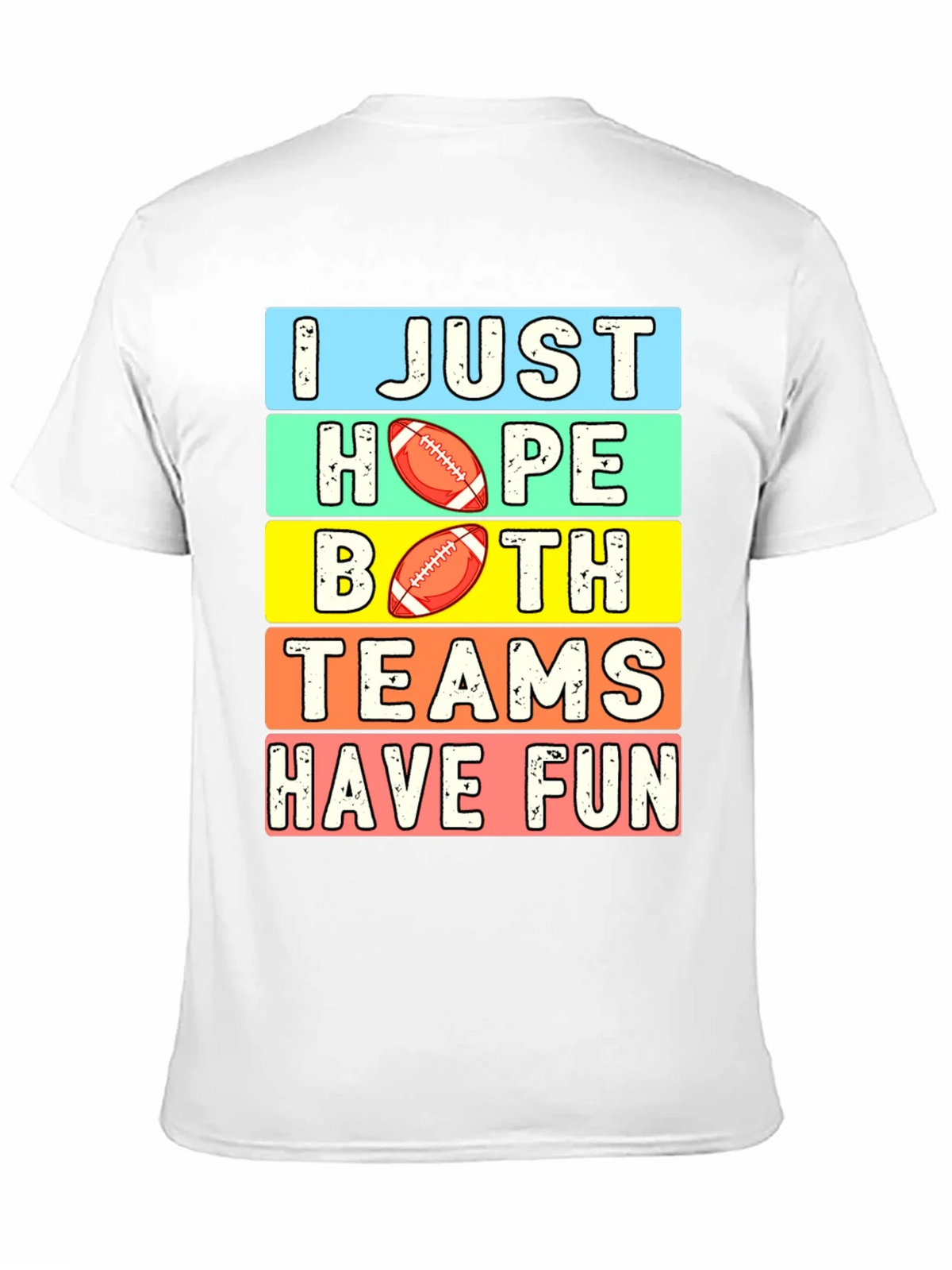 I Just Hope Both Teams Have Fun T-Shirt product image 9