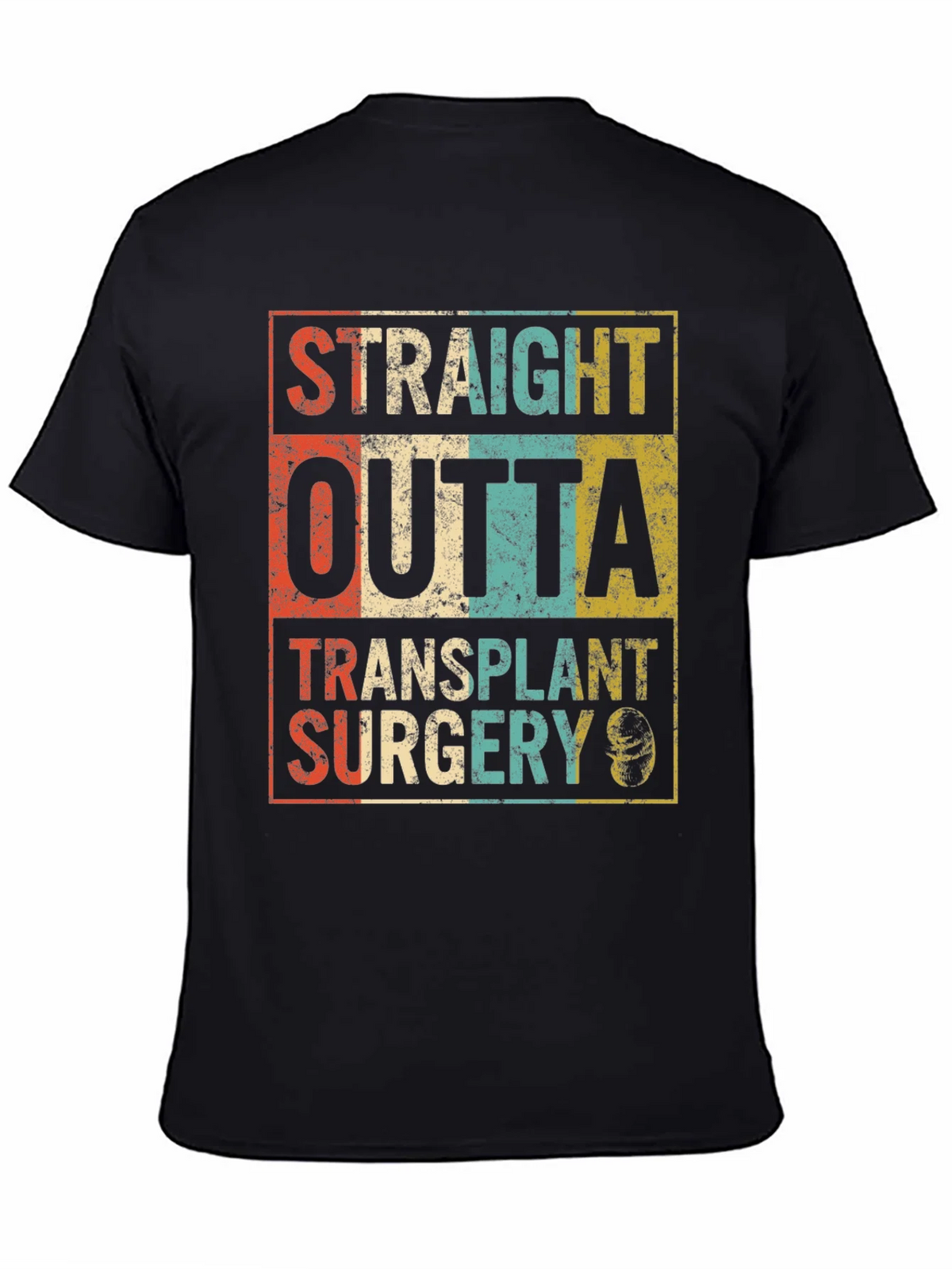 Straight Outta Transplant Surgery Black T-Shirt product image 4