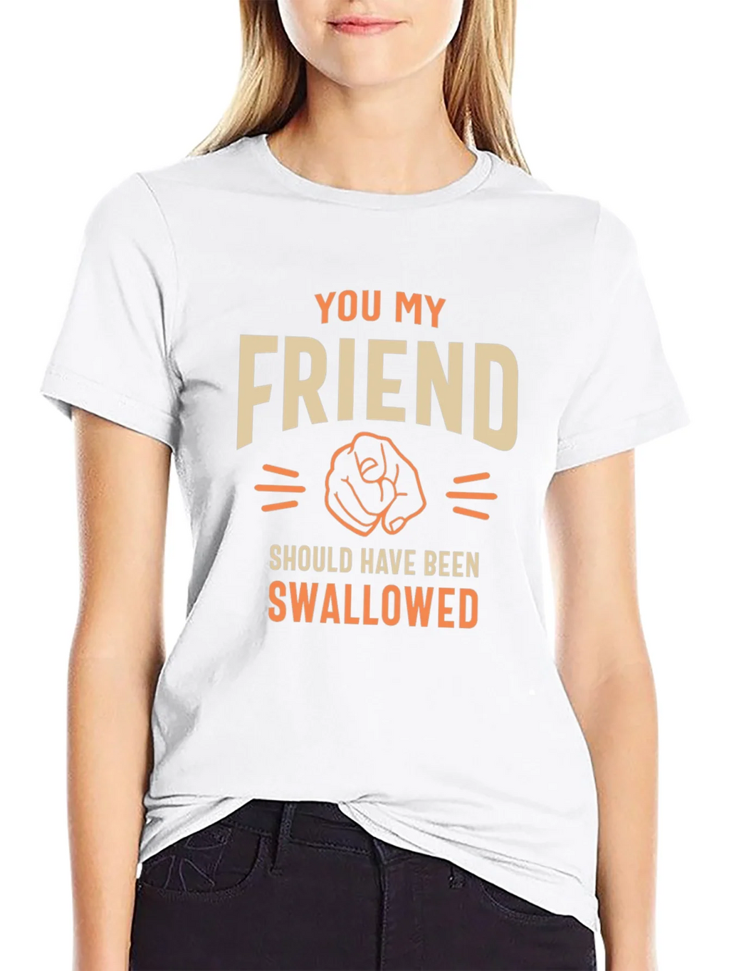 Humorous Graphic T-Shirt - You My Friend product image 8