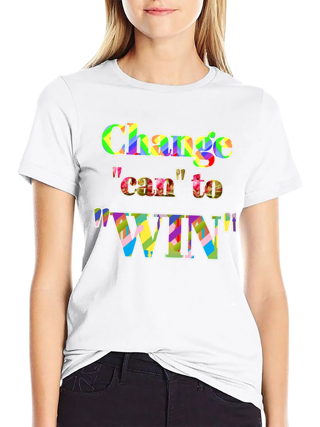 Change Can to Win Colorful Graphic T-Shirt product image 8