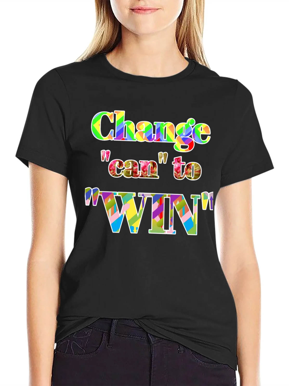 Change Can to Win Colorful Graphic T-Shirt product image 2