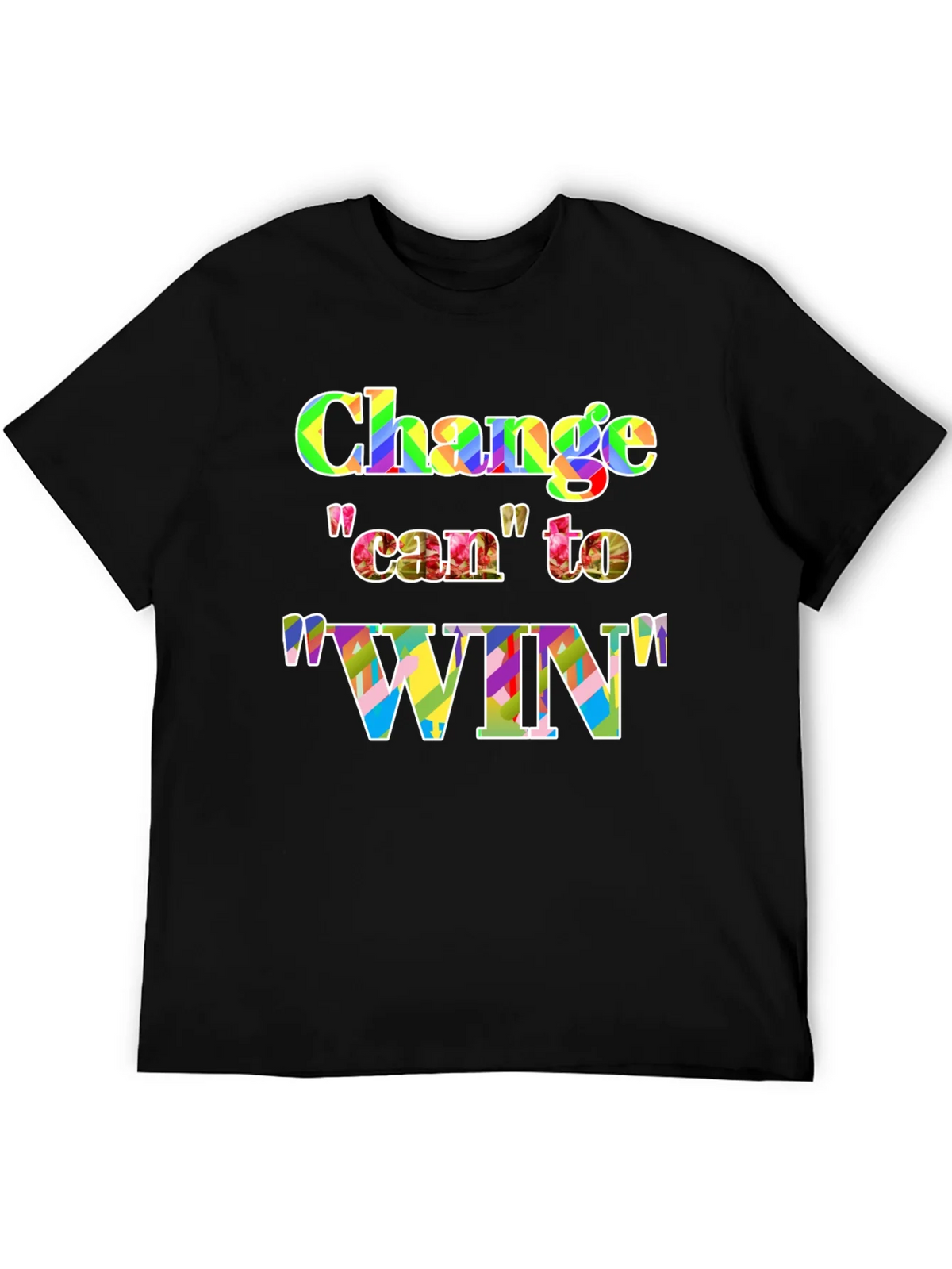Change Can to Win Colorful Graphic T-Shirt product image 5