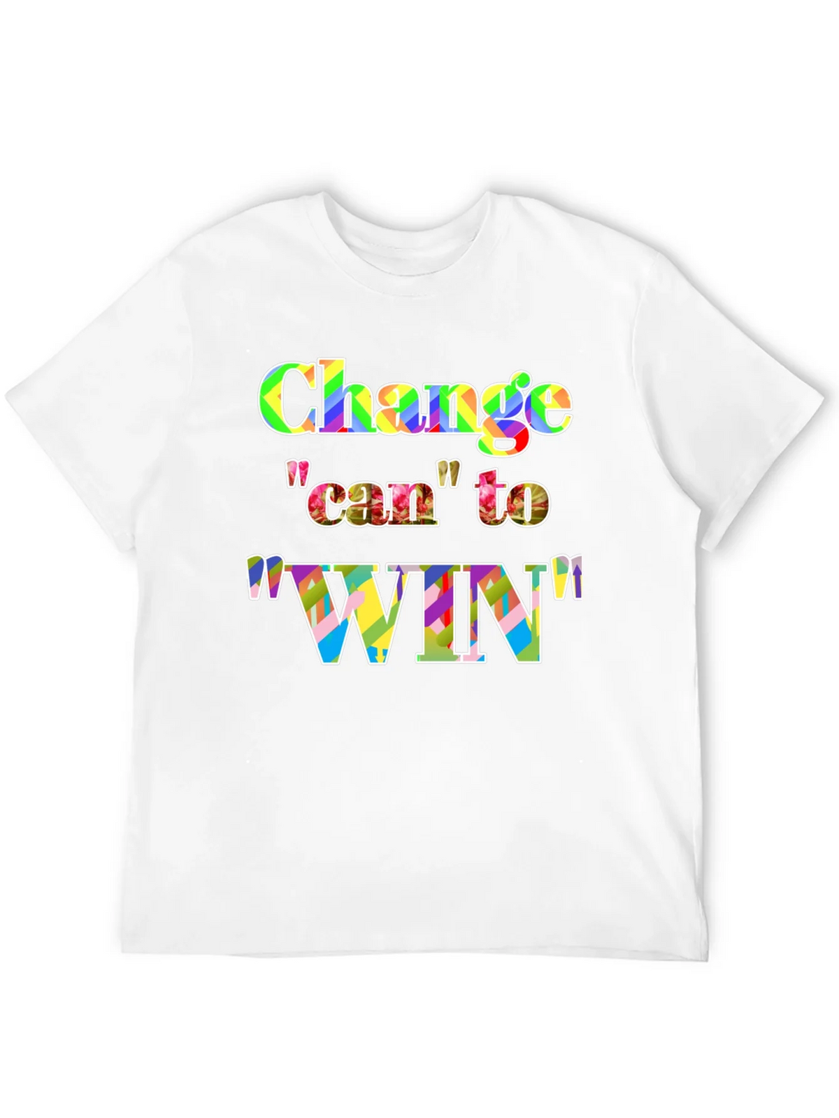 Change Can to Win Colorful Graphic T-Shirt product image 11