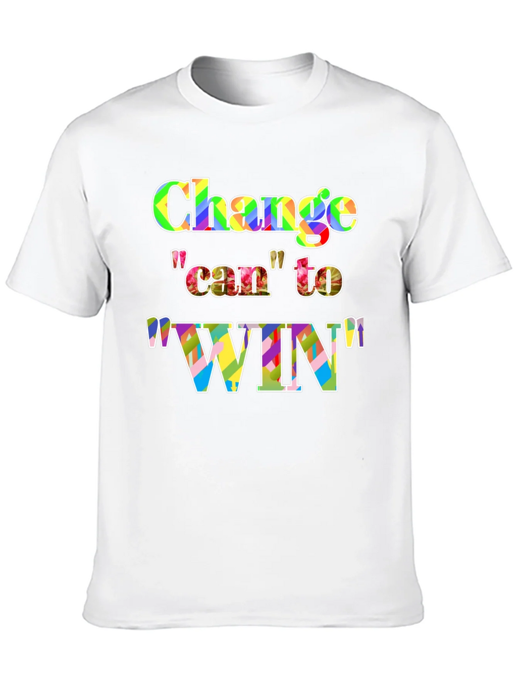 Change Can to Win Colorful Graphic T-Shirt product image 9