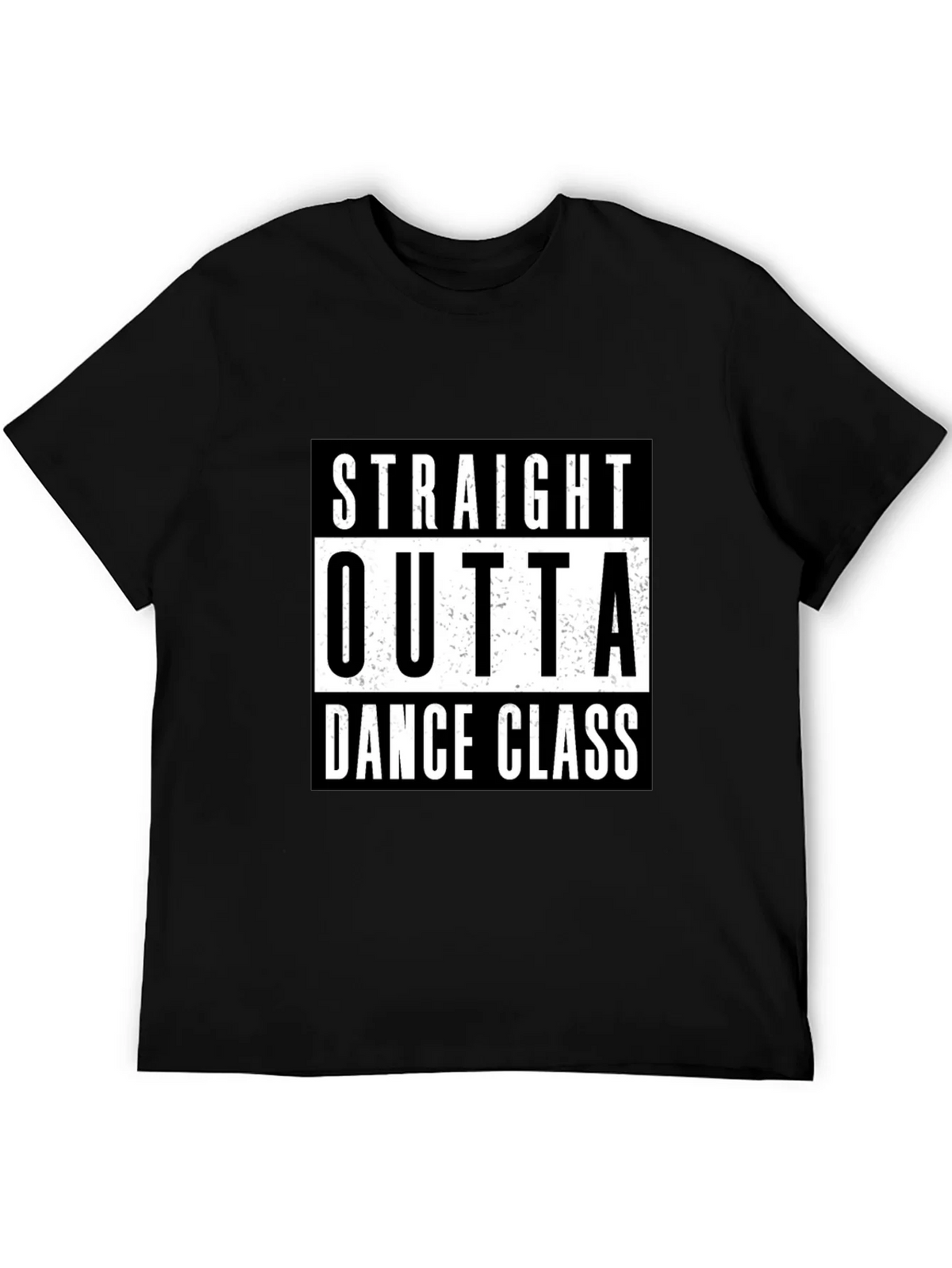 Straight Outta Dance Class Black T-Shirt product image 5