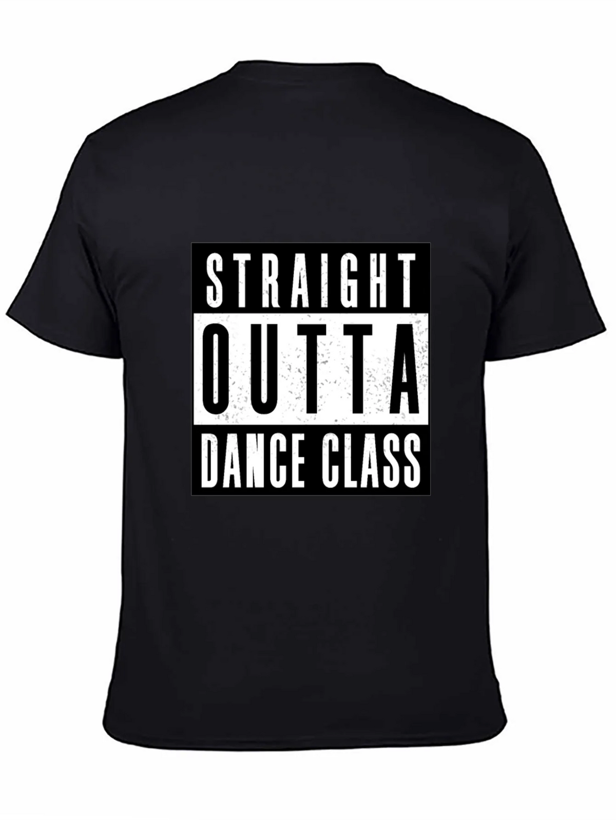 Straight Outta Dance Class Black T-Shirt product image 4