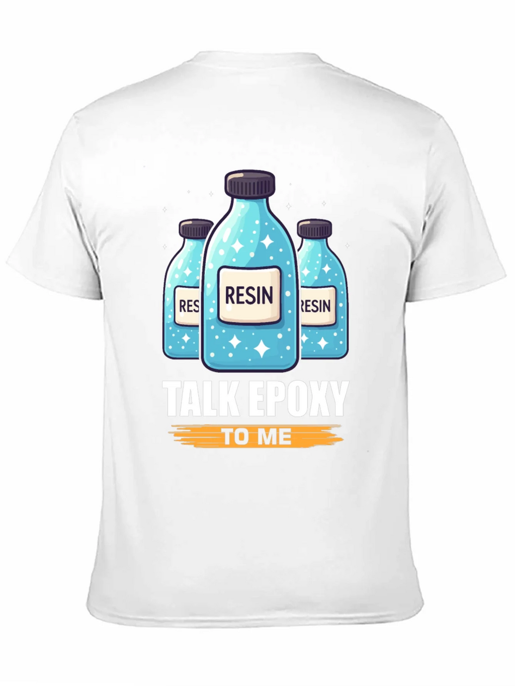 Resin Epoxy T-Shirt: Talk To Me product image 7