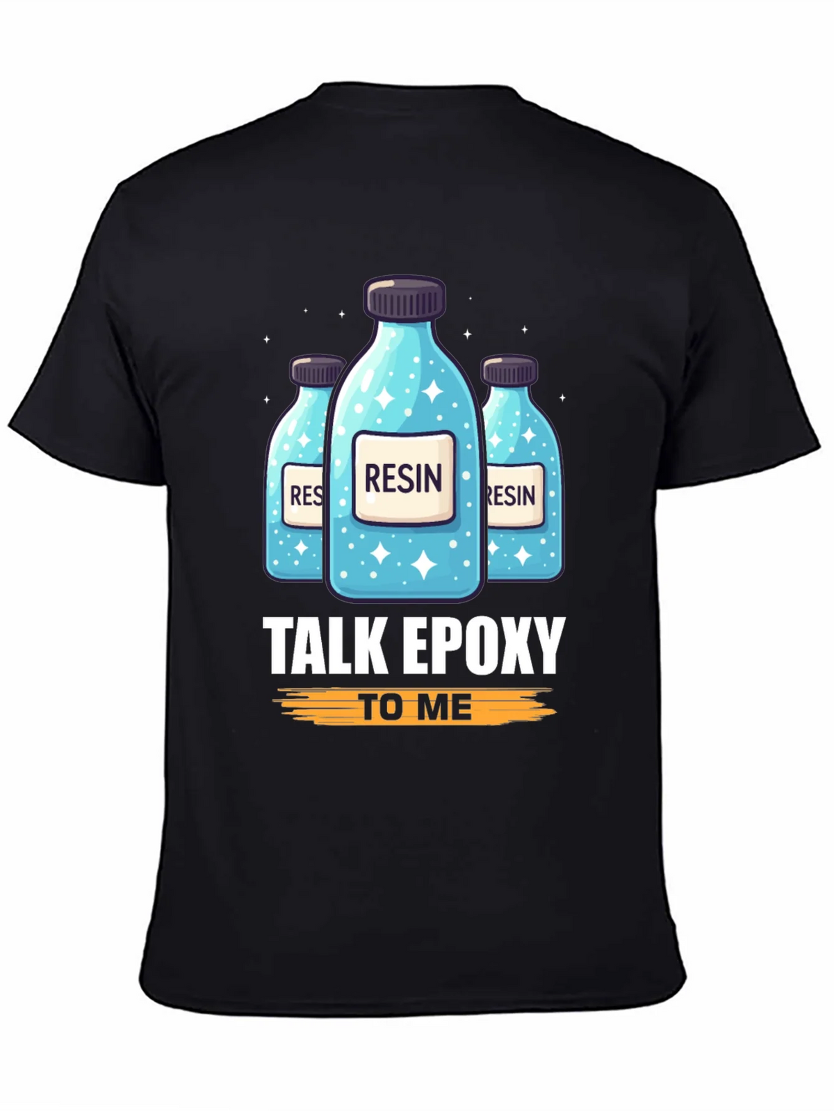 Resin Epoxy T-Shirt: Talk To Me product image 3
