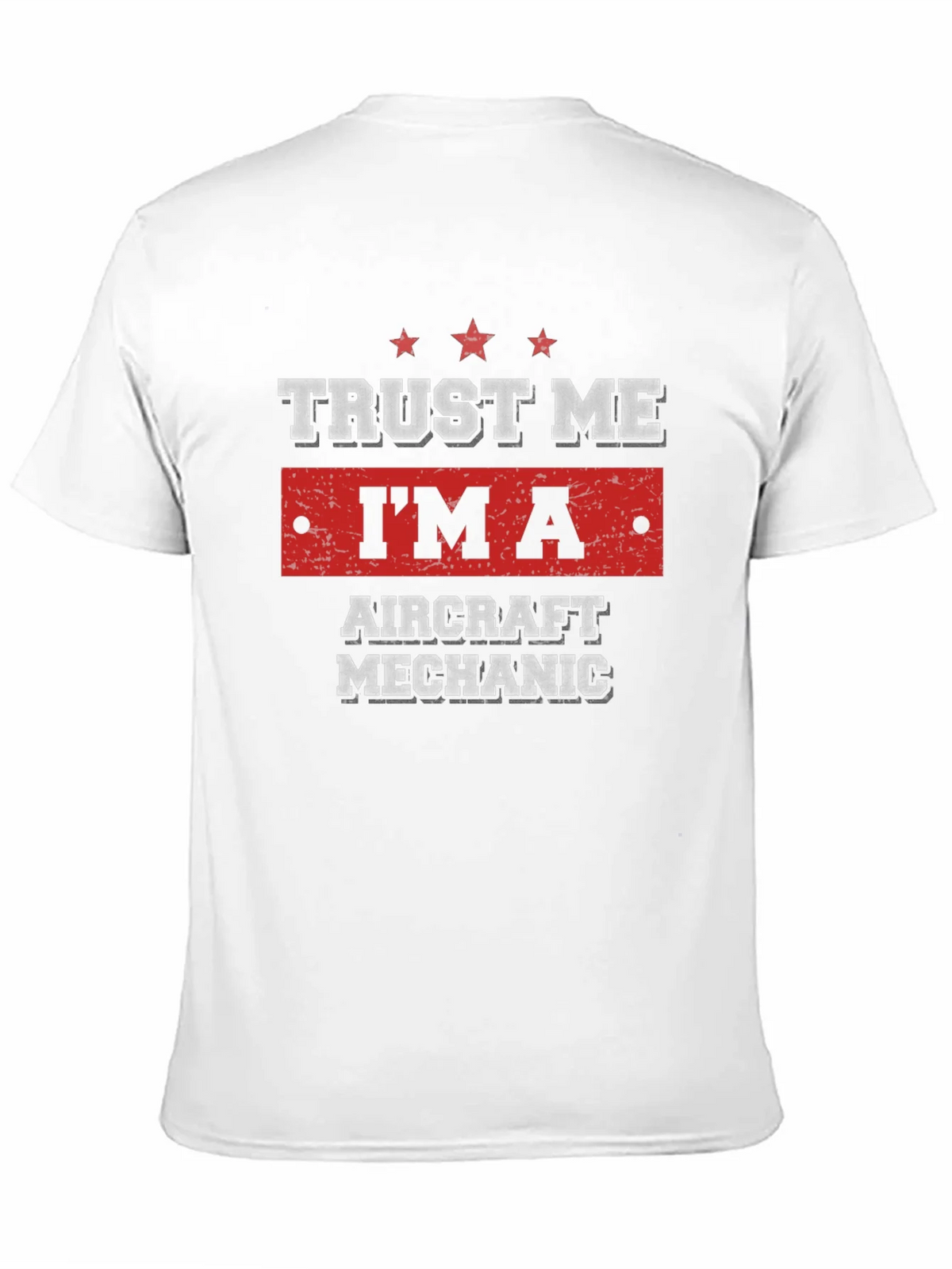 Trust Me Im An Aircraft Mechanic T-Shirt product image 10