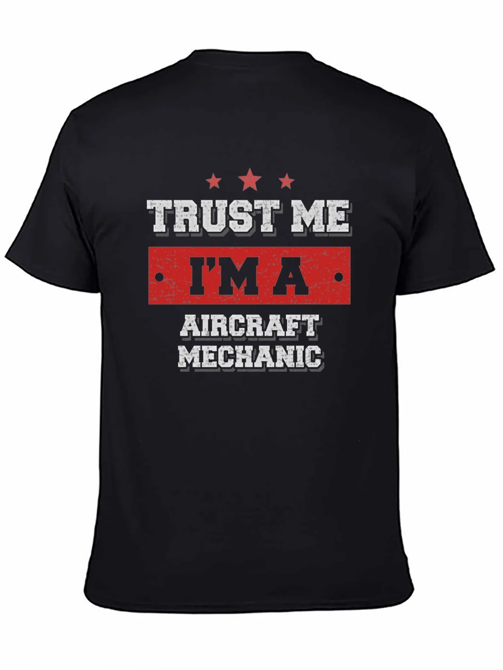 Trust Me Im An Aircraft Mechanic T-Shirt product image 4