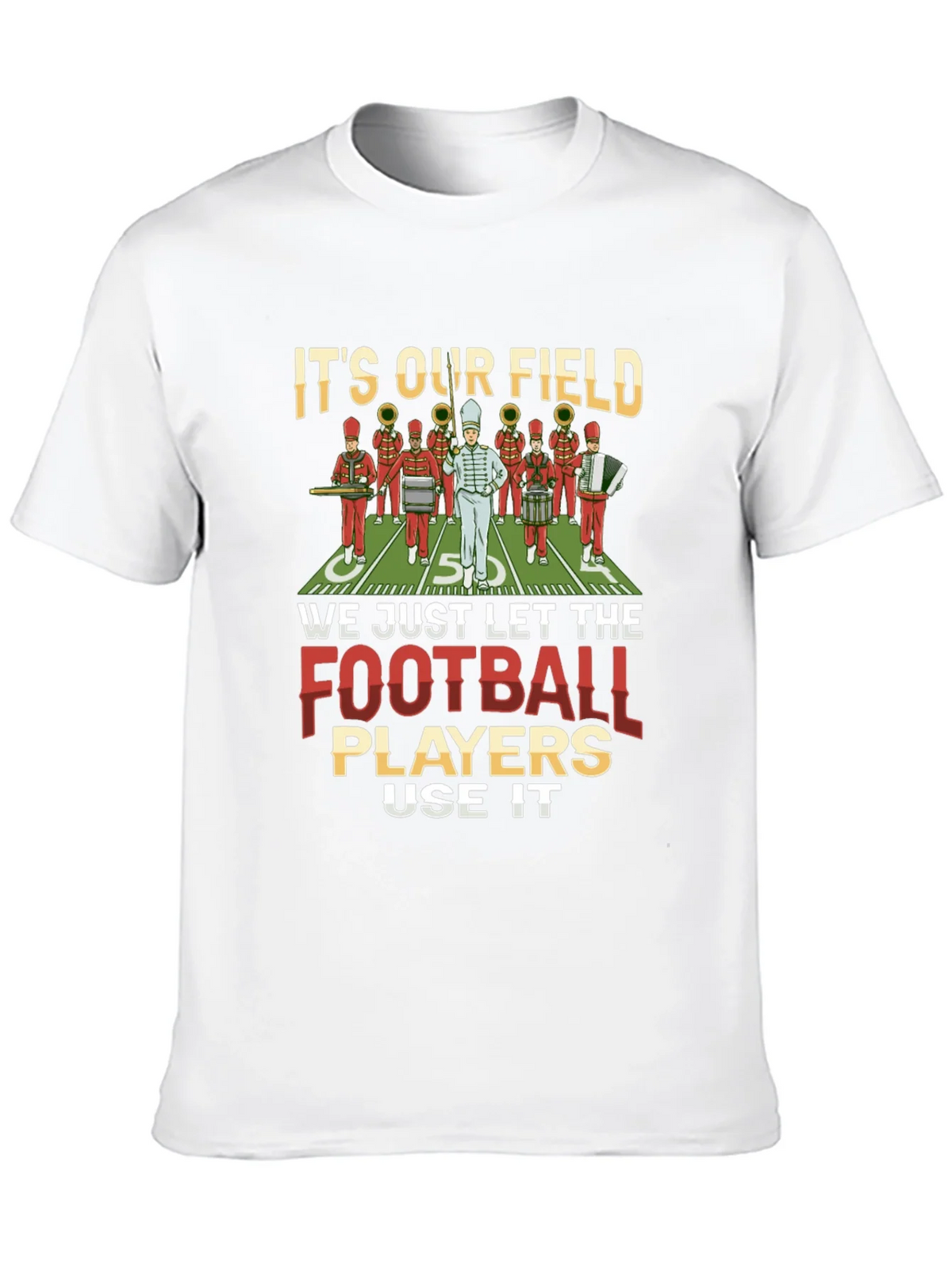 Marching Band T-Shirt: Its Our Field! product image 9