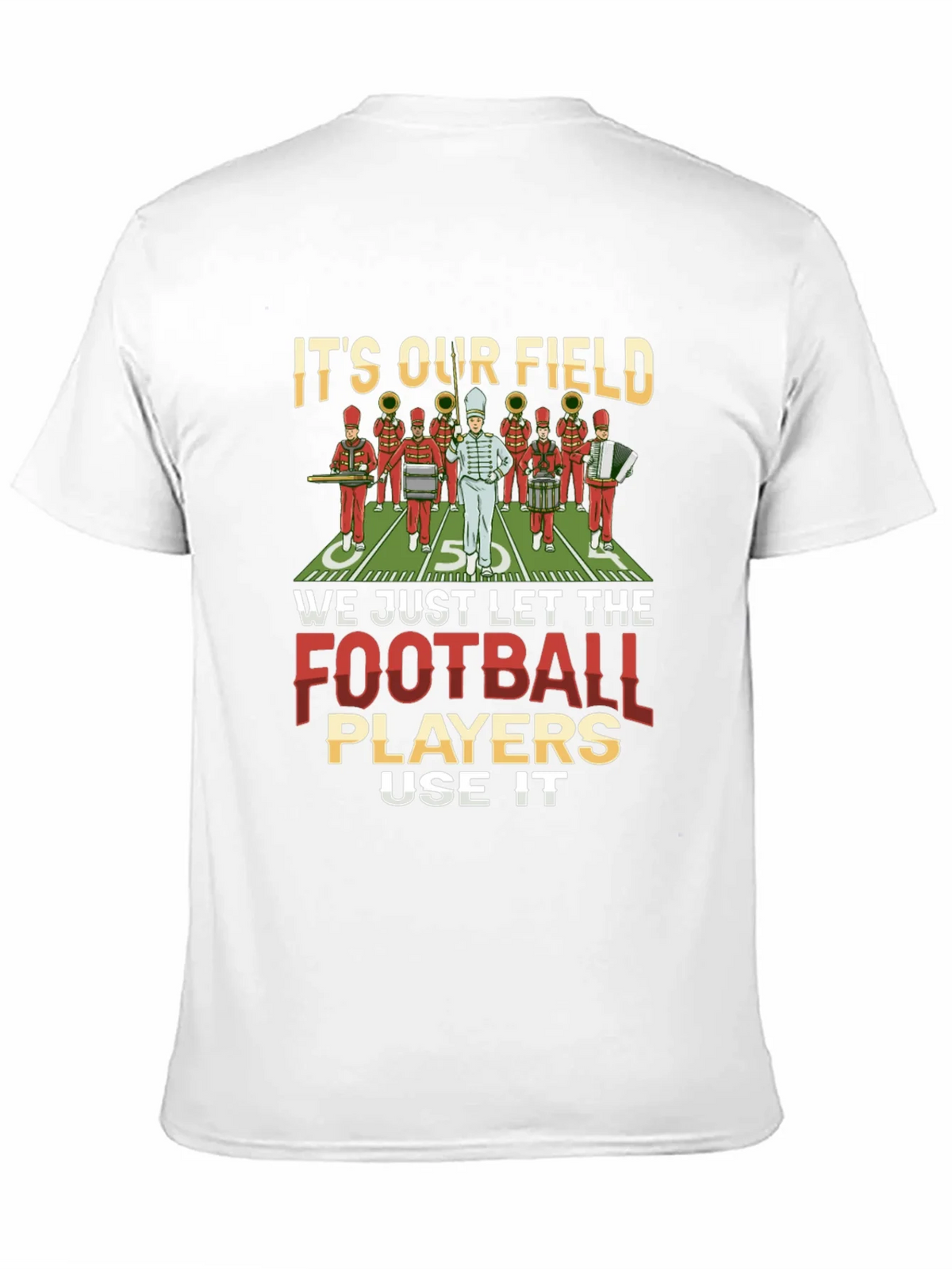 Marching Band T-Shirt: Its Our Field! product image 10