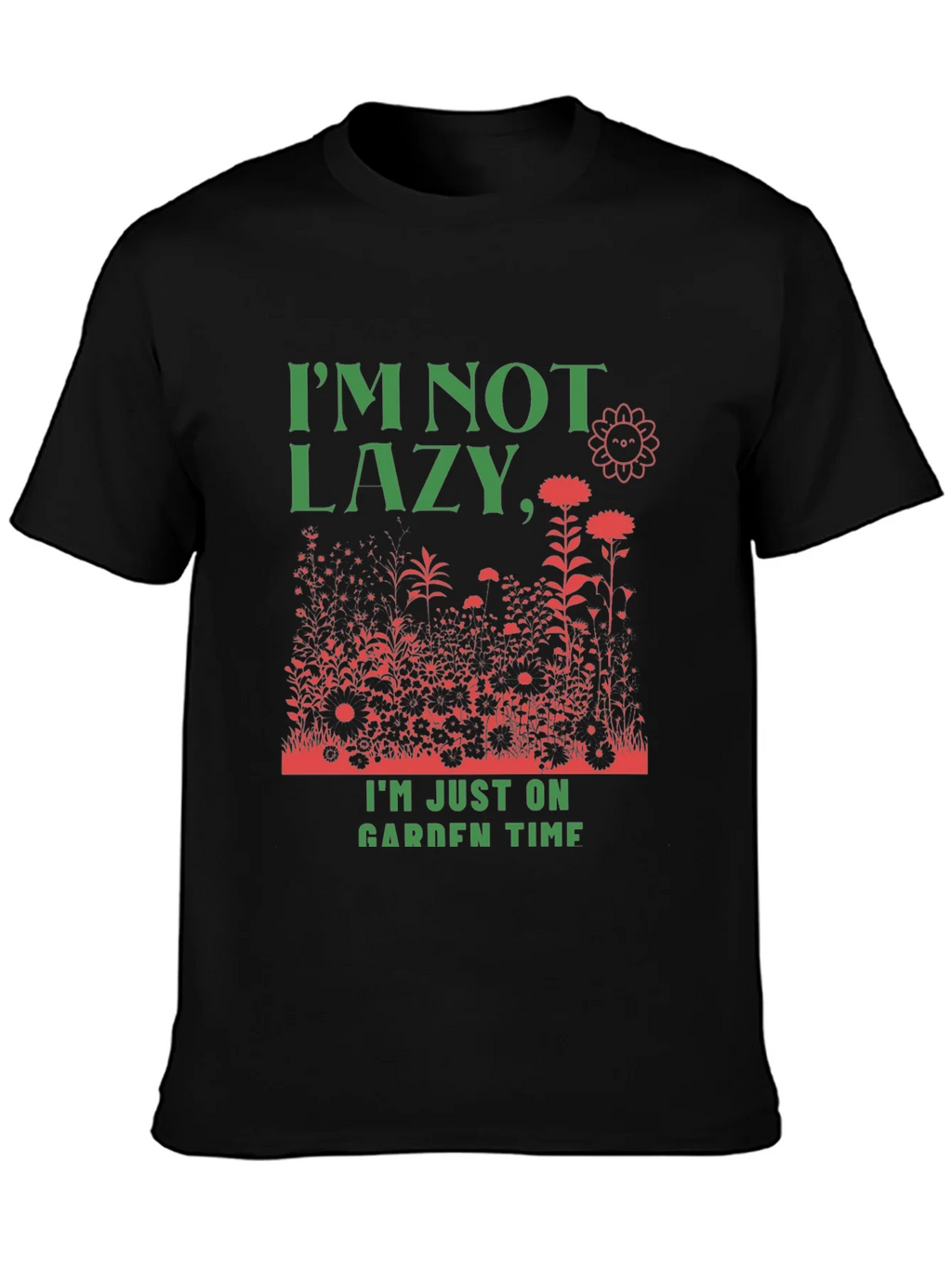 Funny Gardener T-Shirt: Im Not Lazy Garden Time! product image 3