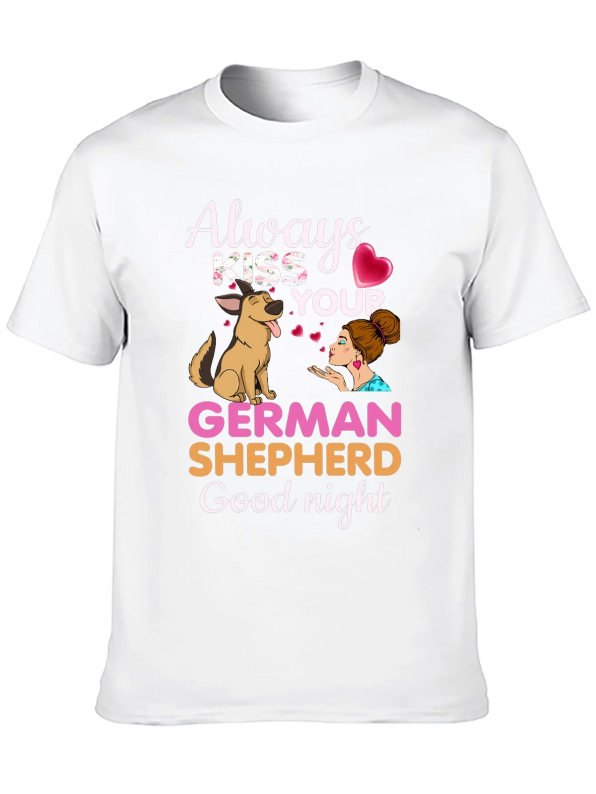 Always Kiss Your German Shepherd Goodnight T-Shirt product image 5