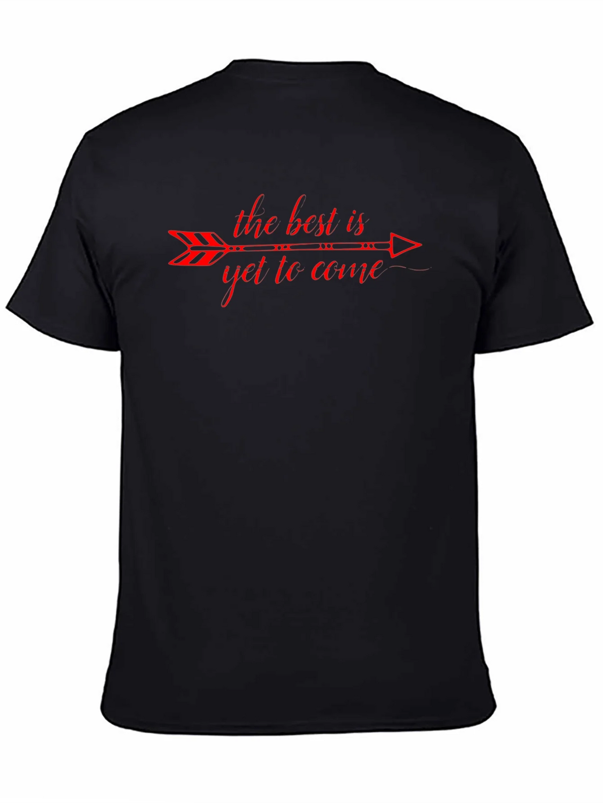 The Best Is Yet To Come Graphic T-Shirt product image 4
