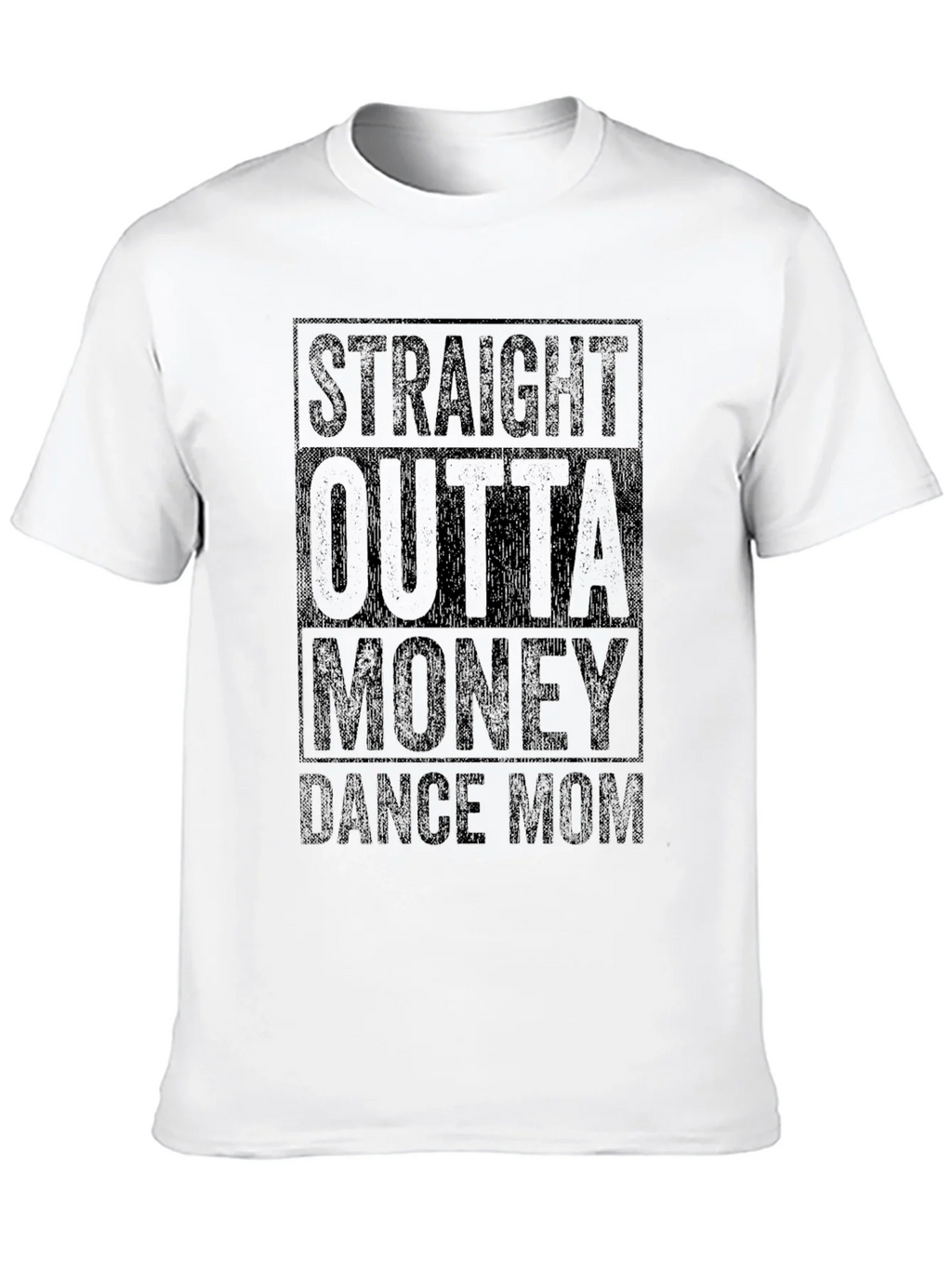 Straight Outta Money Dance Mom T-Shirt product image 9