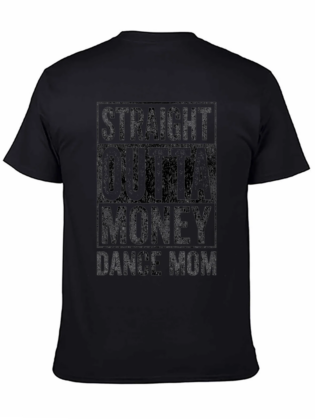 Straight Outta Money Dance Mom T-Shirt product image 4