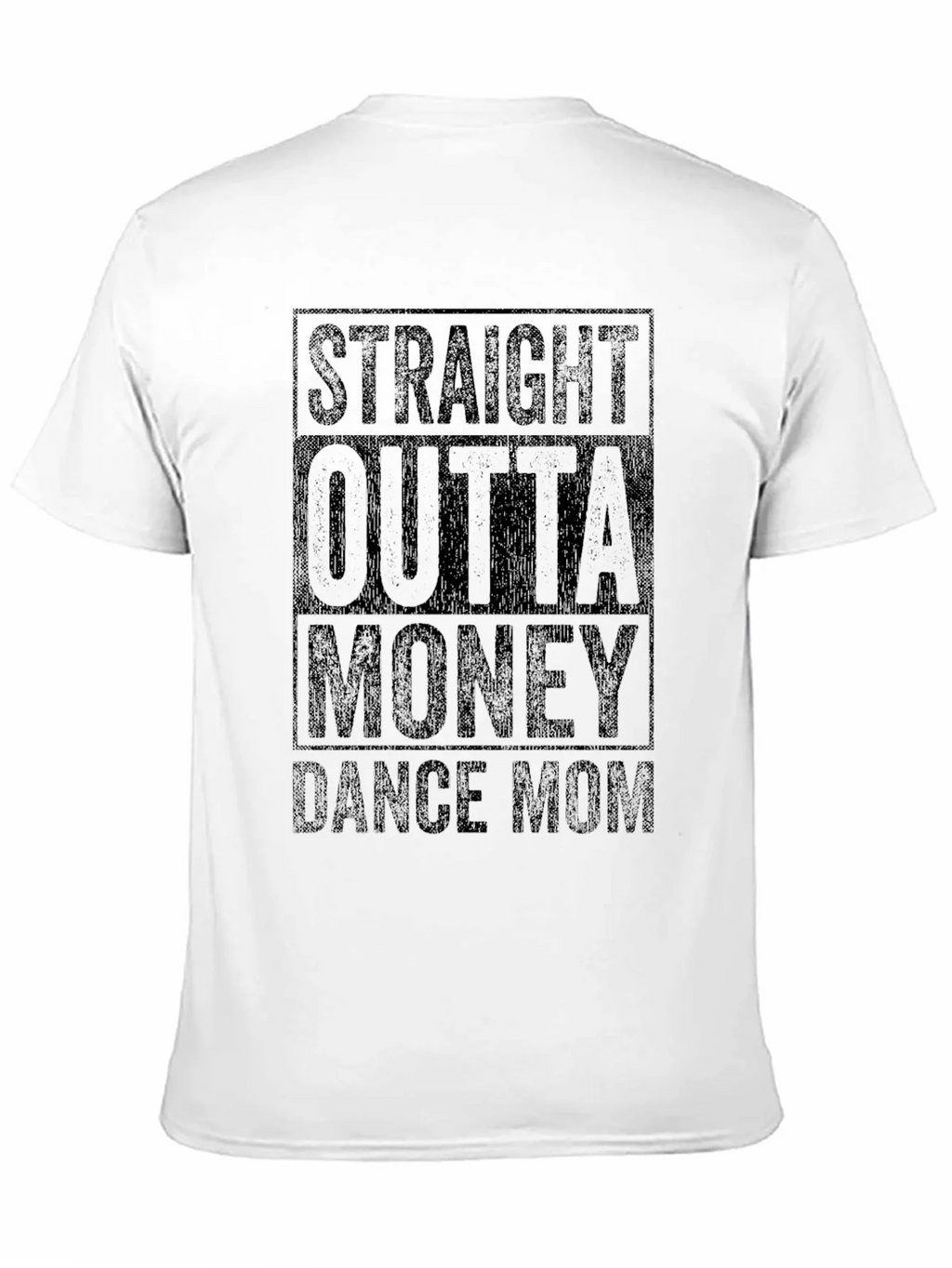 Straight Outta Money Dance Mom T-Shirt product image 10