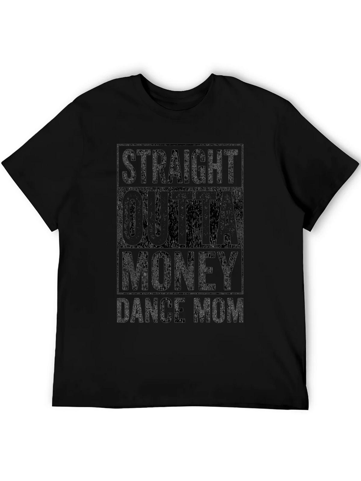 Straight Outta Money Dance Mom T-Shirt product image 5