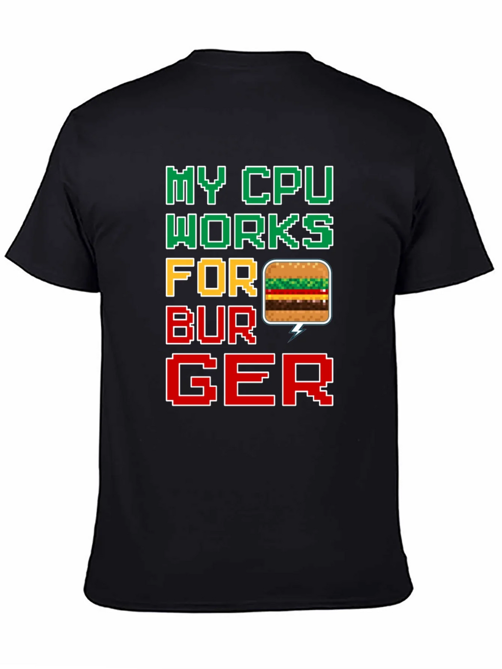 My CPU Works For Burger Funny Graphic Tee product image 2