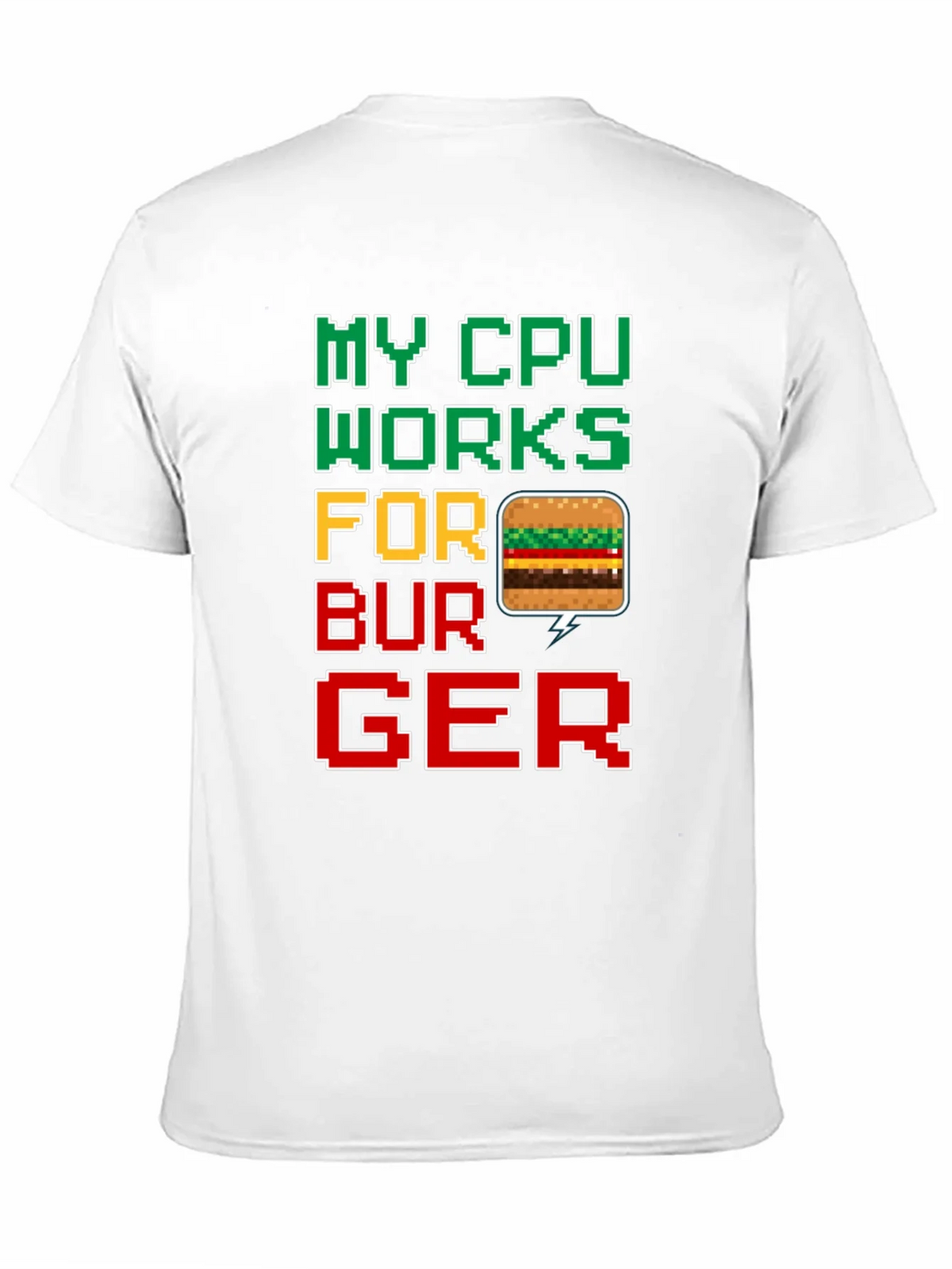 My CPU Works For Burger Funny Graphic Tee product image 7